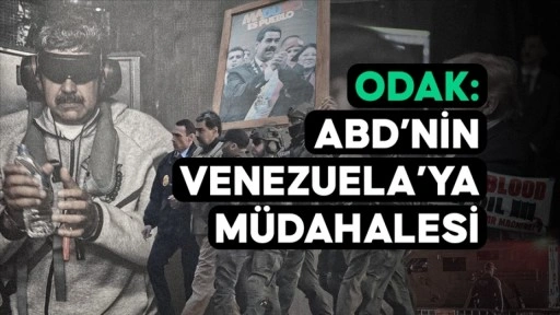 ODAK: ABD'nin Venezuela'ya M&uuml;dahalesi
