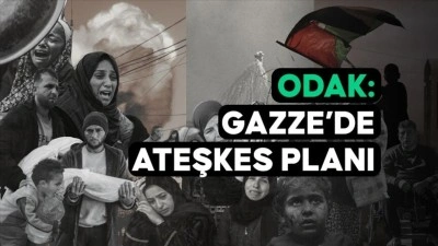 ODAK: Gazze'de ateşkes planı