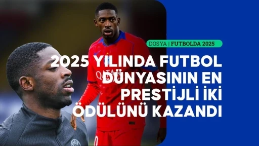 Ousmane Dembele, 2025'teki performansıyla futbol d&uuml;nyasında iz bıraktı