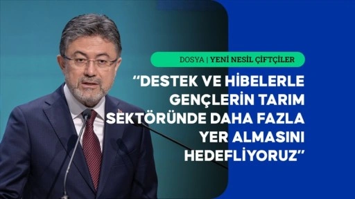 Tarım sektörü hibe ve desteklerle gençler için cazip hale getiriliyor