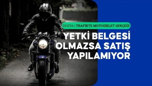 Ticaret Bakanlığı, yetki belgesi olmayan motosiklet satışlarına geçit vermiyor