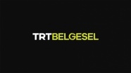 TRT Belgesel'in yeni yapımları yarın yayın hayatına başlayacak