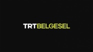 TRT Belgesel'in yeni yapımları yarın yayın hayatına başlayacak