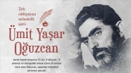 Türk edebiyatının melankolik şairi: Ümit Yaşar Oğuzcan