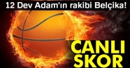 Türkiye Belçika basketbol maçı kaç kaç? Türkiye Belçika basket maçı canlı NTVSpor izle