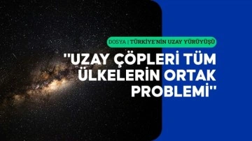 Türkiye "uzay çöpleri"ne karşı milli çözüm arayışında