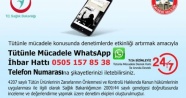 Whatsapp Sigara İhbar Hattı'na 2 ayda 632 başvuru oldu