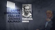 &#039;Yakalanan ilk darbeci&#039; Yurdakul Akkuş&#039;a ağırlaştırılmış müebbet hapis