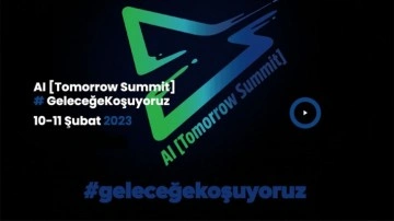 Yapay zekanın geleceği "AI (Tomorrow Summit)" etkinliğinde konuşulacak