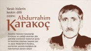 Yaralı hislerin keskin dilli ozanı: Abdurrahim Karakoç