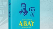 Yeni Kazak edebiyatının temelini atan şair: Abay Kunanbayev