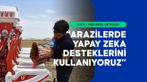 Yüksek lisans mezunu genç çiftçi ekilebilir arazisini teknolojiyle artıracak