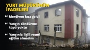 Yurt müdürünün ifadeleriyle Aladağ'daki yurt yangını
