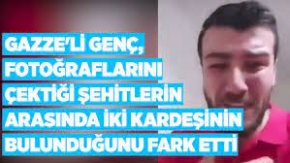 Gazze&#039;li genç, fotoğraflarını çektiği şehitlerin arasında iki kardeşinin bulunduğunu fark etti