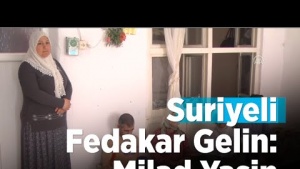 Mardin&rsquo;de bir Suriyeli fedakar gelin...